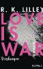 Love is War - Verlangen - R. K. Lilley