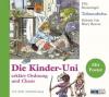 Die Kinder-Uni erklärt Ordnung und Chaos, Tohuwabohu, 2 Audio-CDs - Ulla Steuernagel
