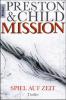 Mission - Spiel auf Zeit - Douglas Preston, Lincoln Child