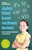 Jedes Kind kann rechnen lernen - Klaus R. Zimmermann