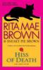 Hiss of Death - Rita Mae Brown, Sneaky Pie Brown