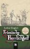 Friesische Herrlichkeit: Historischer Roman - Lothar Englert