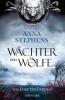 Wächter und Wölfe - Das Ende des Friedens - Anna Stephens