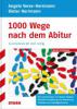 1000 Wege nach dem Abitur - Angela Verse-Herrmann, Dieter Herrmann