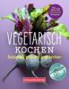 Vegetarisch kochen - Kathi Dittrich