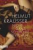 Nicht ganz schlechte Menschen - Helmut Krausser