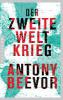 Der Zweite Weltkrieg - Antony Beevor