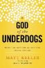 God of the Underdogs - Matt Keller