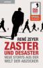Zaster und Desaster - René Zeyer