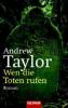 Wen die Toten rufen - Andrew Taylor