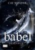 Babel 01. Hexenwut - Cay Winter