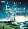 Die Schattenbucht, 1 Audio, - Eric Berg