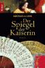 Der Spiegel der Kaiserin - Michaela Link