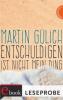 Entschuldigen ist nicht mein Ding (Leseprobe) - Martin Gülich
