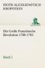 Die Große Französische Revolution 1789-1793 - Band 1 - Pjotr Alexejewitsch Kropotkin