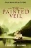 The Painted Veil - W. Somerset Maugham