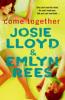 Come Together, Engl. ed. - Josie Lloyd, Emlyn Rees