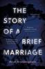Story of a Brief Marriage - Anuk Arudpragasam