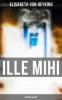 Ille mihi (Deutsche Ausgabe) - Elisabeth Von Heyking