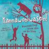 Kannawoniwasein 2: Kannawoniwasein - Manchmal fliegt einem alles um die Ohren - Martin Muser