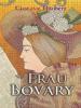 Frau Bovary - Gustave Flaubert