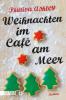 Weihnachten im Café am Meer - Phillipa Ashley