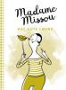 Madame Missou hat gute Laune - Madame Missou