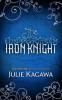 The Iron Knight (The Iron Fey, Book 4) - Julie Kagawa