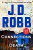 Connections in Death - J. D. Robb, Nora Roberts
