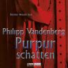 Purpurschatten, 6 Audio-CDs - Philipp Vandenberg