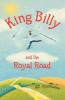 King Billy and the Royal Road - Rc Ajuonuma