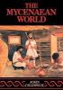 The Mycenaean World - John Cuddwick, John Chadwick