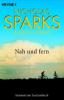 Nah und Fern - Nicholas Sparks