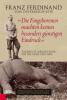 "Die Eingeborenen machten keinen besonders günstigen Eindruck" - Franz Ferdinand von Österreich-Este