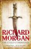 The Cold Commands - Richard Morgan