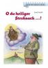 O du heiliger Strohsack - Josef Fendl
