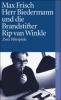 Herr Biedermann und die Brandstifter / Rip van Winkle - Max Frisch