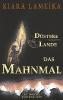 Düstere Lande: Das Mahnmal - Kiara Lameika