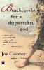 Beachcombing for a Shipwrecked God - Joe Coomer