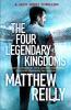 The Four Legendary Kingdoms - Matthew Reilly