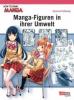 How To Draw Manga. Manga-Figuren in ihrer Umwelt - Universal Publishing