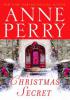 A Christmas Secret - Anne Perry