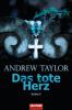 Das tote Herz - - Andrew Taylor
