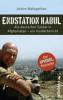 Endstation Kabul - Achim Wohlgethan