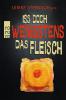 Iss doch wenigstens das Fleisch - 