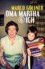 Oma Martha & ich - Marco Göllner
