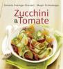 Zucchini & Tomate - Stefanie Roediger-Streubel, Margit Schönberger