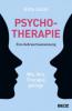 Psychotherapie - eine Gebrauchsanweisung - Gitta Jacob