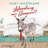 Lebenslang mein Ehemann?, 2 MP3-CDs - Gaby Hauptmann