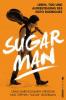 Sugar Man - Craig Bartholomew Strydom, Stephen 'Sugar' Segerman